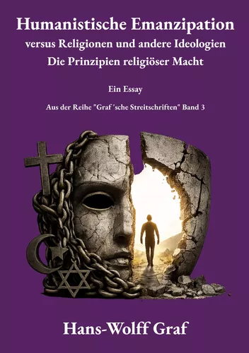 Humanistische Emanzipation versus Religionen und andere Ideologien