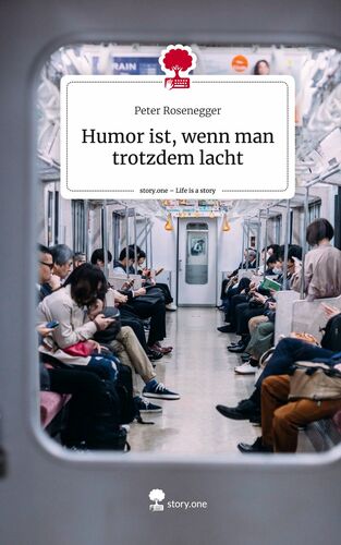 Humor ist, wenn man trotzdem lacht. Life is a Story - story.one