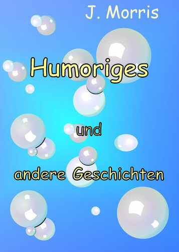 Humoriges und andere Geschichten