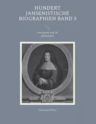 Hundert Jansenistische Biographien Band 3