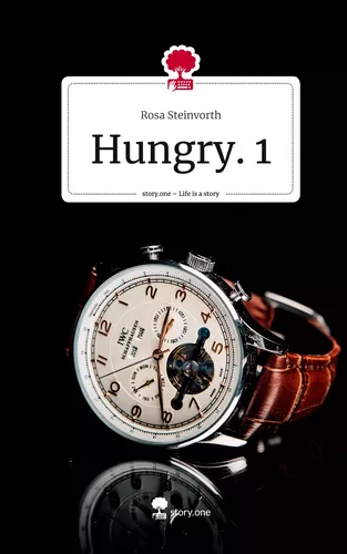 Hungry. 1. Life is a Story - story.one