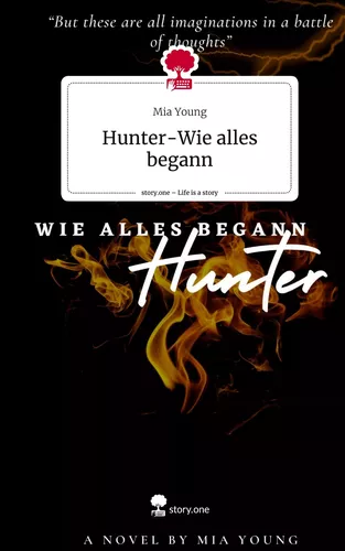 Hunter-Wie alles begann. Life is a Story - story.one
