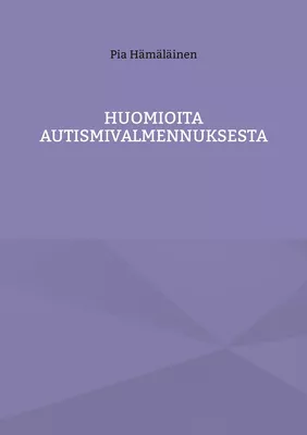 Huomioita autismivalmennuksesta