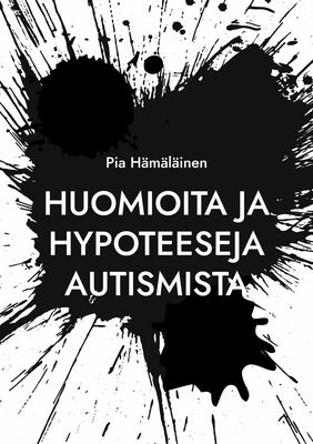 Huomioita ja hypoteeseja autismista