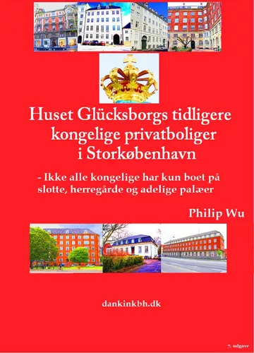 Huset Glücksborgs tidligere kongelige privatboliger i Storkøbenhavn