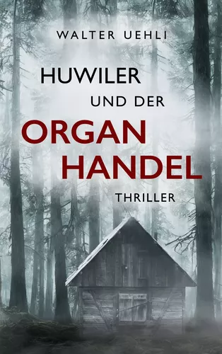 Huwiler und der Organhandel