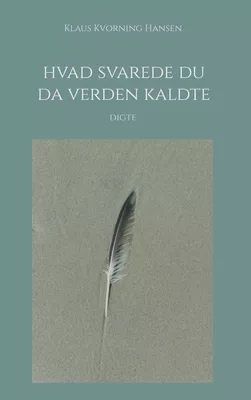 Hvad svarede du da verden kaldte