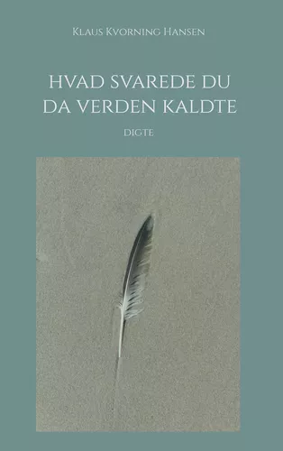 Hvad svarede du da verden kaldte