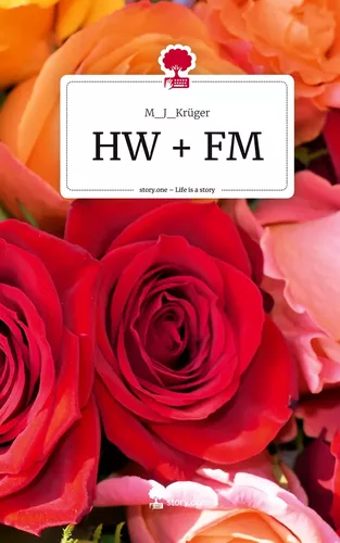 HW + FM. Life is a Story - story.one