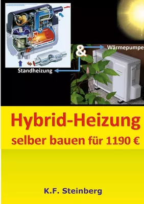 Hybrid-Heizung selber bauen für 1190 Euro