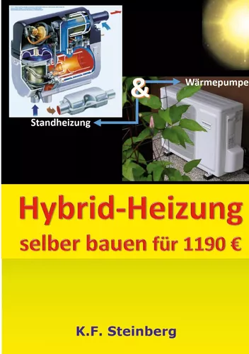Hybrid-Heizung selber bauen für 1190 Euro