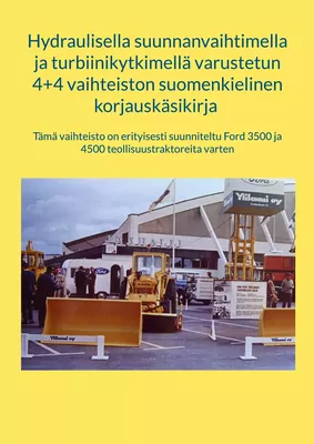 Hydraulisella suunnanvaihtimella  ja turbiinikytkimellä varustetun  4+4 vaihteiston suomenkielinen  korjauskäsikirja