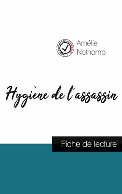 Hygiene De L Assassin De Amelie Nothomb Fiche De Lecture Et Analyse Complete De L Oeuvre