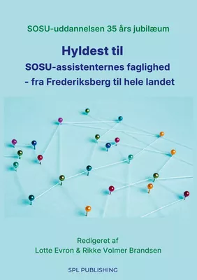 Hyldest til SOSU-assistenternes faglighed  - fra Frederiksberg til hele landet