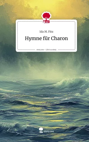 Hymne für Charon. Life is a Story - story.one
