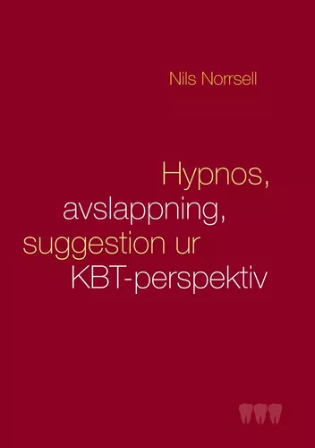 Hypnos, avslappning och suggestion ur KBT-perspektiv