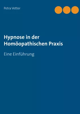 Hypnose in der Homöopathischen Praxis