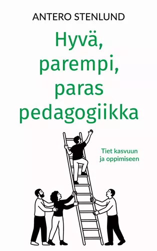 Hyvä, parempi, paras pedagogiikka
