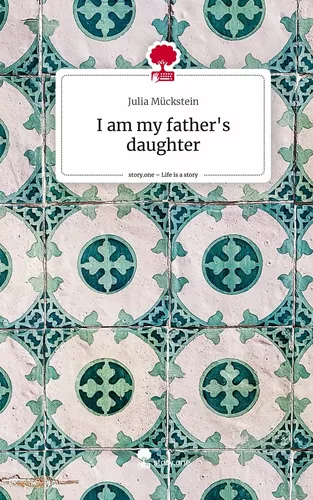 I am my father's daughter. Life is a Story - story.one