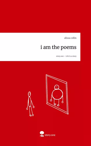 i am the poems. Life is a Story - story.one