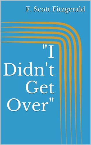 "I Didn't Get Over"