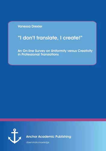 “I don’t translate, I create!”