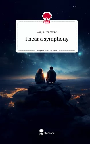 I hear a symphony. Life is a Story - story.one