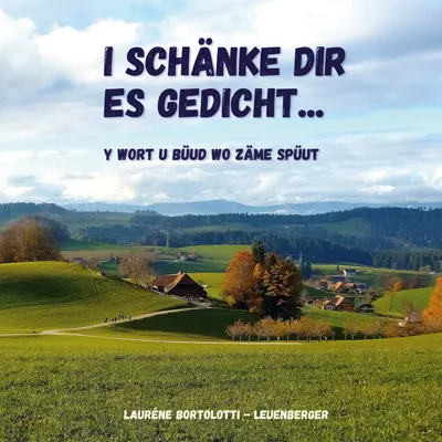 I schänke dir es Gedicht