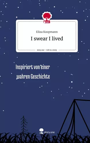 I swear I lived. Life is a Story - story.one