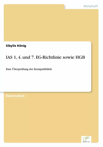 IAS 1, 4. und 7. EG-Richtlinie sowie HGB
