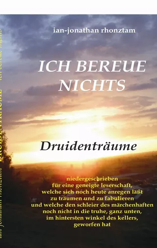 ICH BEREUE NICHTS