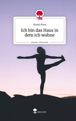 Ich bin das Haus in dem ich wohne. Life is a Story - story.one