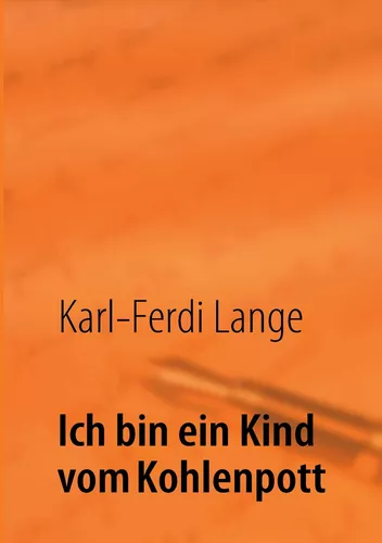 Ich bin ein Kind vom Kohlenpott