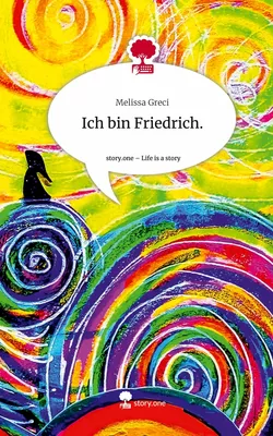 Ich bin Friedrich.. Life is a Story - story.one