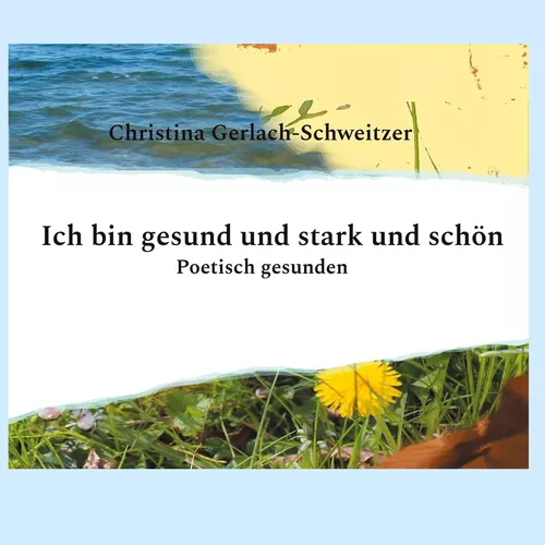 Ich bin gesund und stark und schön