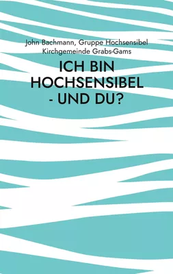 Ich bin hochsensibel - und du?