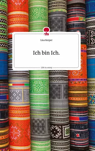 Ich bin Ich. Life is a Story - story.one