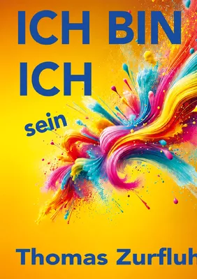 ICH BIN ICH sein