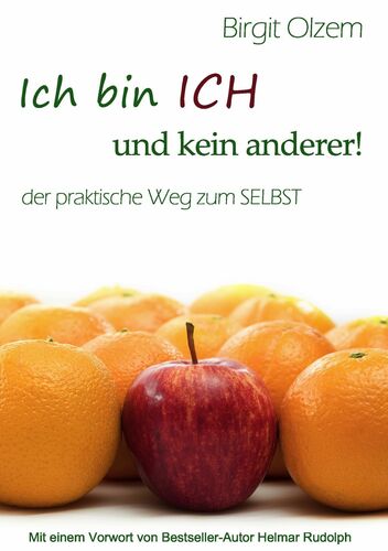 Ich bin ICH und kein anderer!