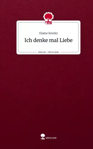 Ich denke mal Liebe. Life is a Story - story.one
