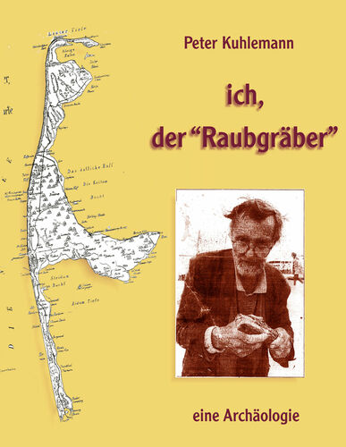 ich, der "Raubgräber"
