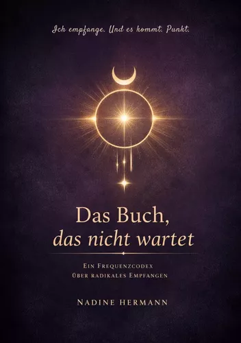 Ich empfange. Und es kommt. Punkt.