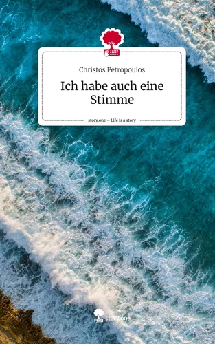 Ich habe auch eine Stimme. Life is a Story - story.one