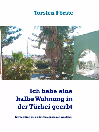Ich habe eine halbe Wohnung in der Türkei geerbt