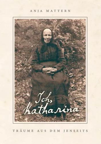 Ich, Katharina