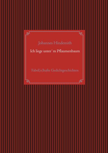 Ich liege unter'm Pflaumenbaum