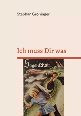 Ich muss Dir was