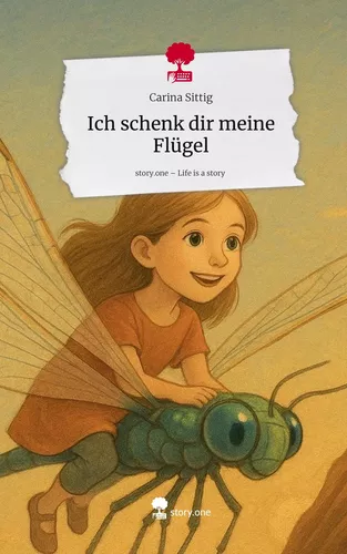 Ich schenk dir meine Flügel. Life is a Story - story.one