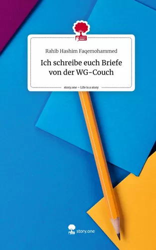 Ich schreibe euch Briefe von der WG-Couch. Life is a Story - story.one