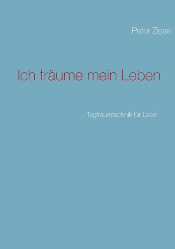 Ich träume mein Leben
